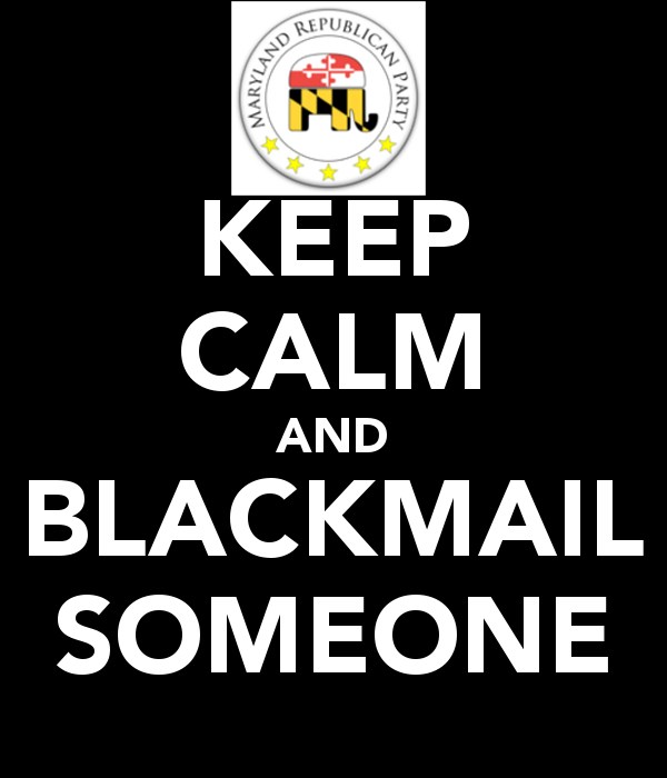 keep-calm-and-blackmail-someone