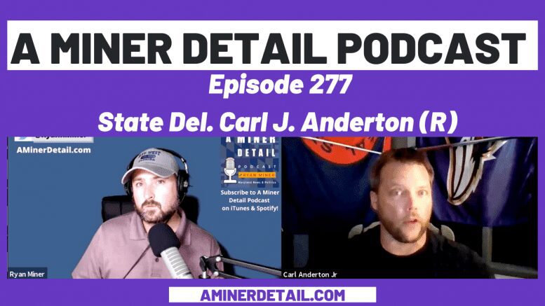 State Del. Carl J. Anderton Jr. joined A Miner Detail Podcast on Sunday, Aug. 30 to discuss his journey with the executive selection process.