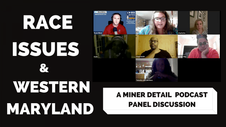 A Miner Detail Podcast host Ryan Miner hosted a panel discussion on Race Relations and Culture from a Western Maryland Perspective
