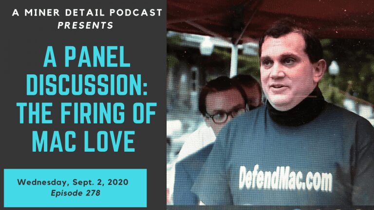 A Miner Detail Podcast discusses the firing of Mac Love