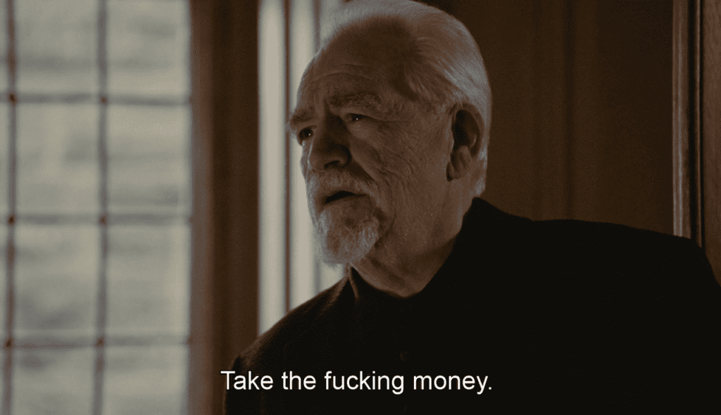 This is a meme of Succession's Logan Roy telling Nan Piece to "take the fucking money." 