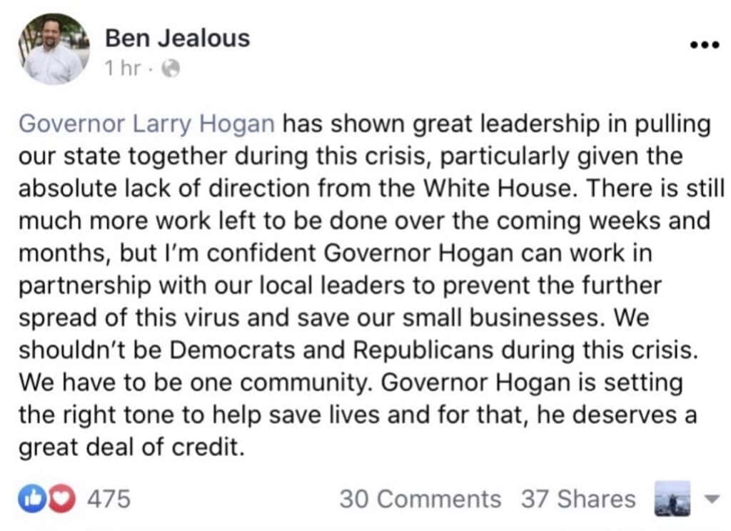 This is a screenshot of Ben Jealous, Marylands' 2018 Democratic gubernatorial nominee, praising Larry Hogan's response to the COVID-19 pandemic. 